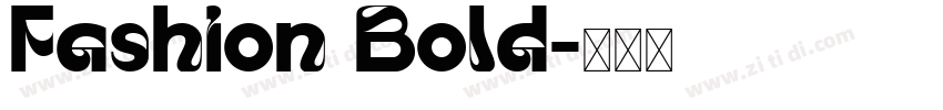 Fashion Bold字体转换 Fashion Bold字体转换